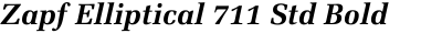 Zapf Elliptical 711 Std Bold Italic
